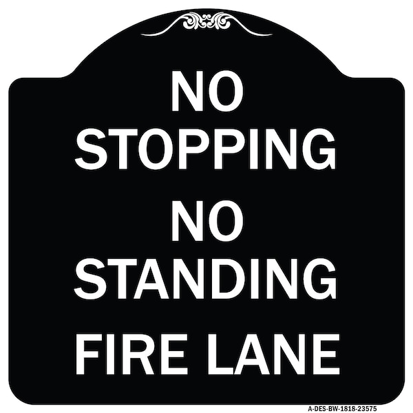 Signmission No Stopping No Standing Fire Lane Heavy-Gauge Aluminum Architectural Sign, 18" x 18", BW-1818-23575 A-DES-BW-1818-23575 - main